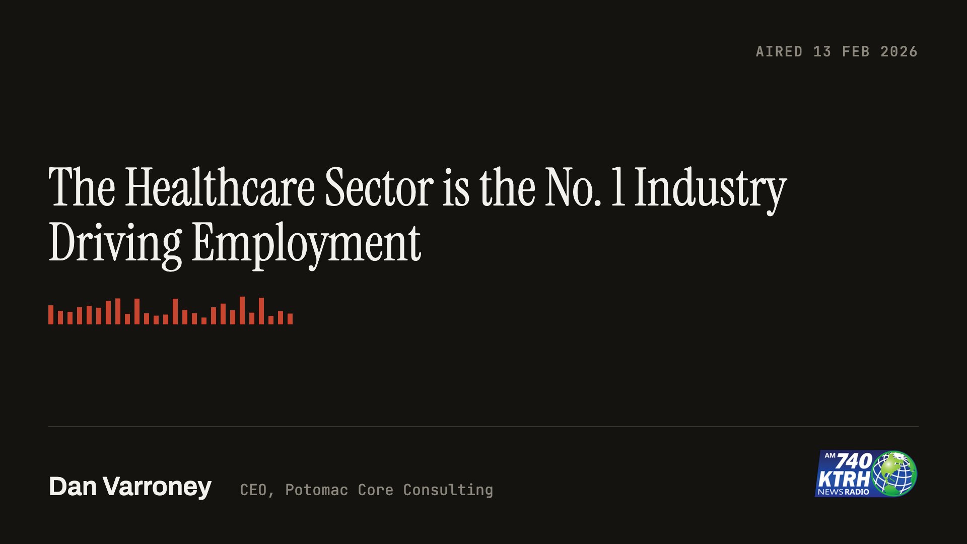 Shareable for Dan Varroney on KTRH: The Healthcare Sector is the No. 1 Industry Driving Employment